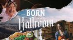 Watch Born in a Ballroom 123movies