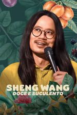 Watch Sheng Wang: Sweet and Juicy 123movies