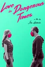 Watch Love in Dangerous Times 123movies