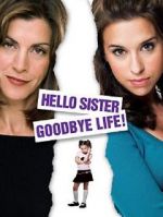 Watch Hello Sister, Goodbye Life 123movies
