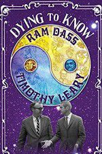 Watch Dying to Know: Ram Dass & Timothy Leary 123movies
