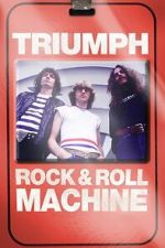 Watch Triumph: Rock & Roll Machine 123movies