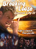 Watch Breaking Loose: Summer City II 123movies