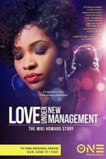 Watch Love Under New Management: The Miki Howard Story 123movies