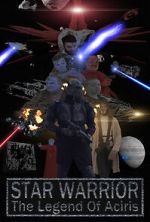 Watch Star Warrior - The Legend of Aciris 123movies
