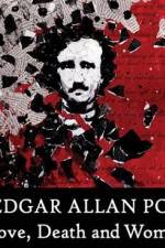 Watch Edgar Allan Poe Love Death and Women 123movies