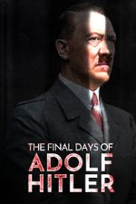 Watch The Final Days of Adolf Hitler 123movies