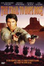 Watch The Trail to Hope Rose 123movies