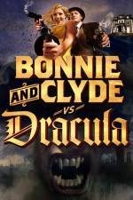 Watch Bonnie & Clyde vs Dracula 123movies