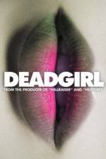 Watch Deadgirl 123movies