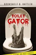 Watch Toilet Gator 123movies