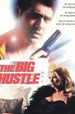 Watch The Big Hustle 123movies