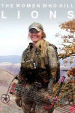 Watch The Women Who Kill Lions 123movies