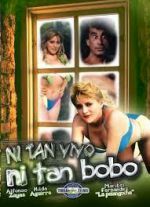 Watch Ni tan bobo, ni tan vivo 123movies