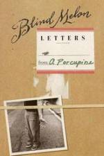 Watch Blind Melon's Letters from a Porcupine 123movies