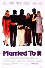Watch Married to It 123movies