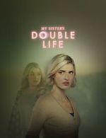 Watch My Sister\'s Double Life 123movies