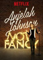 Watch Anjelah Johnson: Not Fancy 123movies