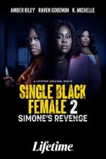 Watch Single Black Female 2: Simone's Revenge 123movies