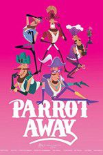 Watch Parrot Away 123movies