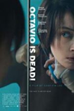 Watch Octavio Is Dead! 123movies