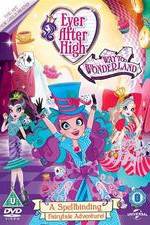 Watch Ever After High: Way Too Wonderland 123movies