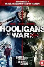Watch Hooligans at War: North vs. South 123movies