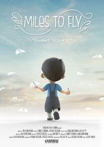 Watch Miles to Fly (Short 2020) 123movies