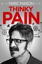 Watch Marc Maron: Thinky Pain 123movies