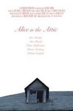 Watch Alice in the Attic 123movies
