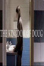 Watch The Kingdom of Doug 123movies