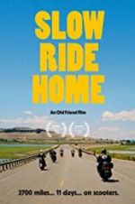Watch Slow Ride Home 123movies