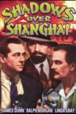 Watch Shadows Over Shanghai 123movies