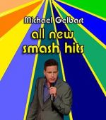 Watch Michael Gelbart: All New Smash Hits (TV Special 2021) 123movies