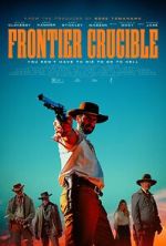 Watch Frontier Crucible 123movies