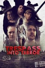 Watch Trespass Into Terror 123movies
