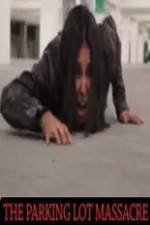 Watch The Parking Lot Massacre 123movies