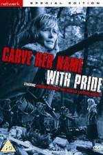 Watch Carve Her Name with Pride 123movies