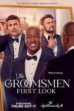 Watch The Groomsmen: First Look 123movies