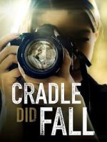 Watch Cradle Did Fall 123movies