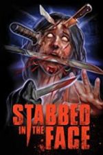 Watch Stabbed in the Face 123movies