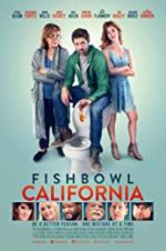 Watch Fishbowl California 123movies