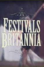Watch Festivals Britannia 123movies