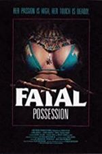 Watch Fatal Possession 123movies