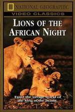 Watch Lions of the African Night 123movies