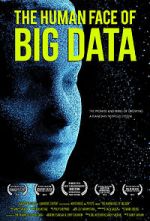 Watch The Human Face of Big Data 123movies