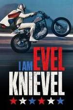 Watch I Am Evel Knievel 123movies