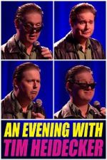 Watch An Evening with Tim Heidecker 123movies