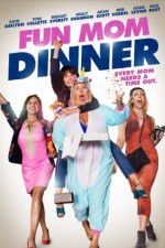 Watch Fun Mom Dinner 123movies