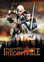 Watch The Dragonphoenix Chronicles: Indomitable 123movies